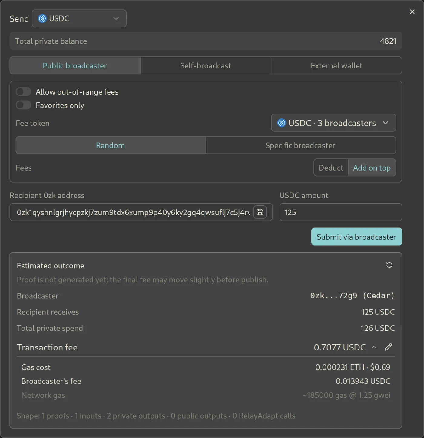 Send dialog for USDC with Public broadcaster, Self-broadcast, and External wallet options, a recipient 0zk address, and an estimated outcome listing gas cost, broadcaster fee, and total private spend.